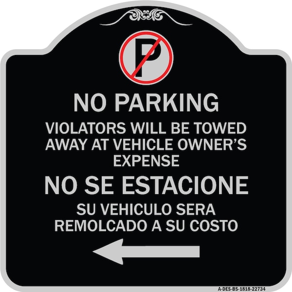 Signmission Violators Towed Away Vehicle Owners W/ No Se Extacione Su Vehicul Alum, 18" L, 18" H, BS-1818-22734 A-DES-BS-1818-22734 - main